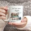 Just One More Chapter, Gifts For Readers, Custom mug personalised, Christmas Mug, Coffee Mug, Name Mug, Mug For Reader, Literary Gifts